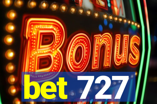 bet 727